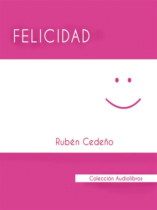 Title details for Felicidad--Audiolibro by Rubén Cedeño - Available